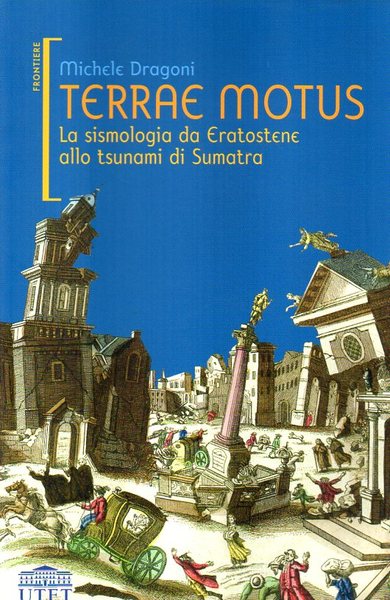 Terrae Motus. La simologia da Eratostene allo tsunami di Sumatra