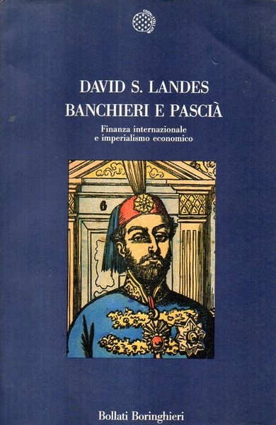 Banchieri e Pascià. Finanza internazionale e imperialismo economico.