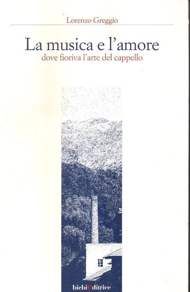 La musica e l'amore dove fioriva l'arte del cappello