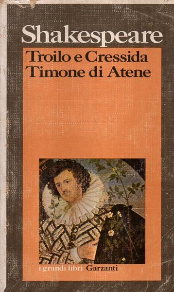 Troilo e Cressida. Timone di Atene