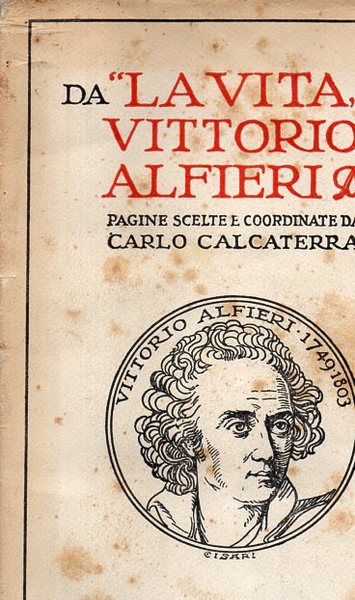 Da La vita di Vittorio Alfieri - Pagine scelte e …