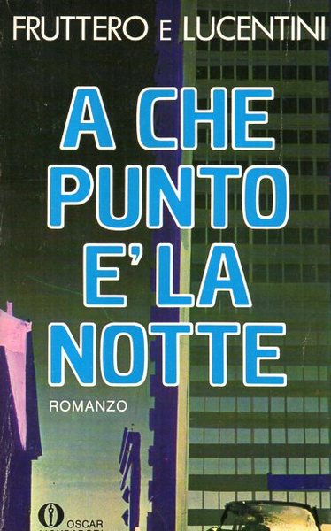 A CHE PUNTO E'LA NOTTE