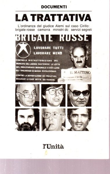 La trattativa. L'ordinanza del giudice Alemi sul caso Cirillo: brigate …