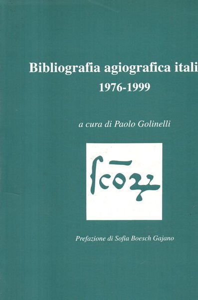 Bibliografia agiografica italiana 1976-1999.
