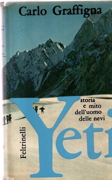 Yeti storia e mito dell'uomo delle nevi
