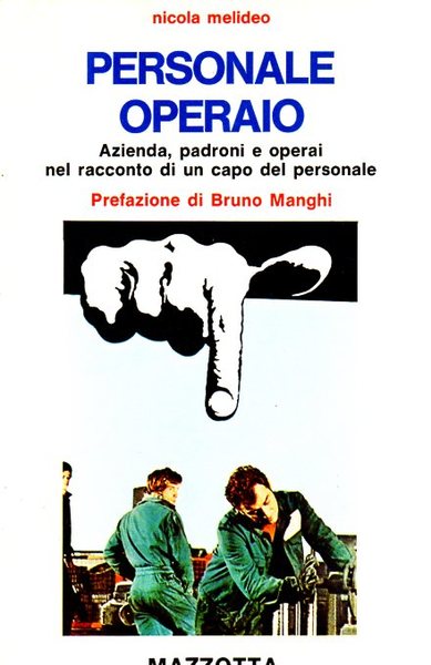 Personale operaio. Azienda, padroni, e operai nel racconto di un …