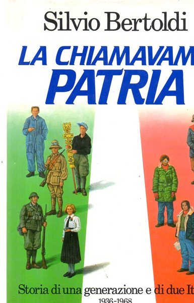 La chiamavamo patria - Storia di una generazione e di …