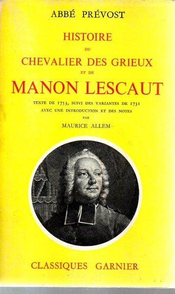 Histoire du Chevalier des Grieux et de Manon Lescaut.