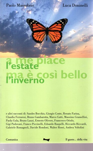 A me piace l'estate ma è così bello l'inverno