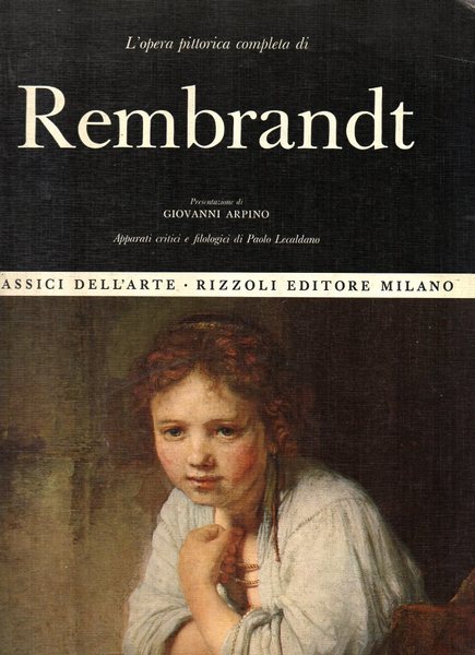 Classici dell'arte Rizzoli 33 - L'opera completa di Rembrandt