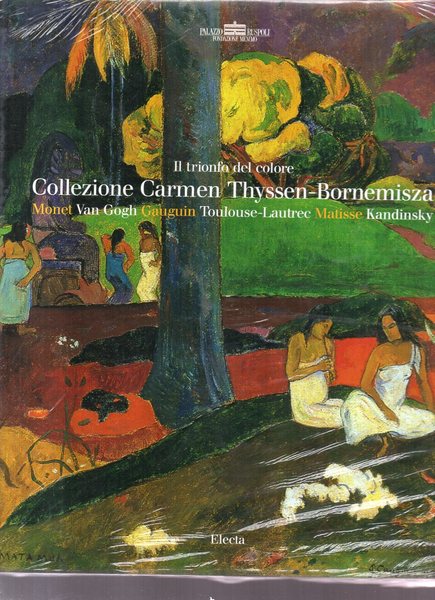 Il trionfo del colore. Collezione Carmen Thyssen Bornemisza. Monet Van …