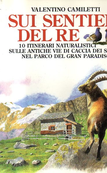 Sui sentieri del re. 10 itinerari naturalistici sulle antiche vie …