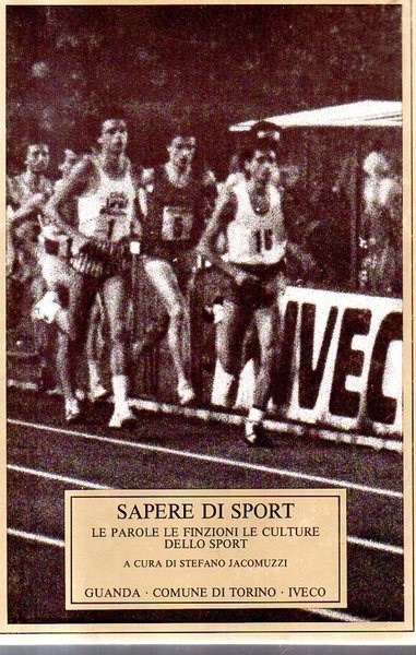 Sapere di sport. Le parole le finzioni le culture dello …