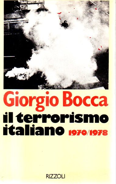 Il terrorismo italiano 1970-1978.