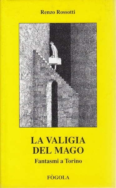 LA VALIGIA DEL MAGO. Fantasmi a Torino