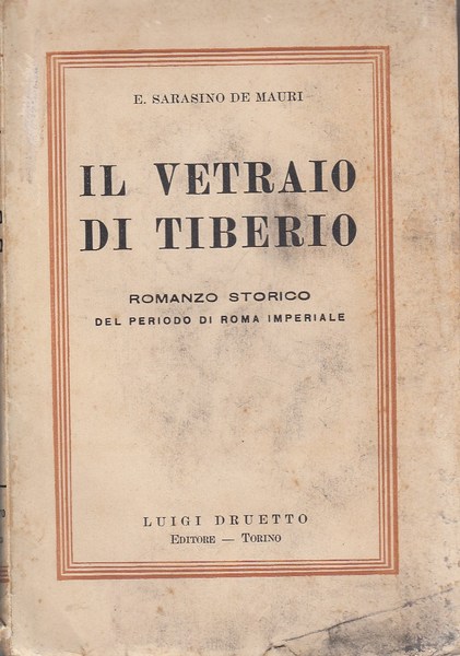 Il vetraio di Tiberio, Romanzo storico del periodo di Roma …