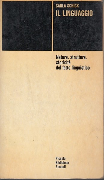 Il linguaggio. Natura, struttura, storicità del fatto linguistico