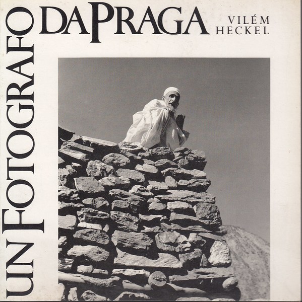 Un fotografo da Praga - Vilém Heckel 1918-1970