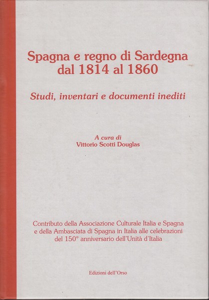 Spagna e Regno di Sardegna dal 1814 al 1860. Studi, …