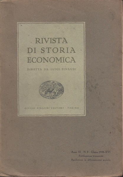 Rivista di storia economica diretta da Luigi Einaudi. Anno 3, …