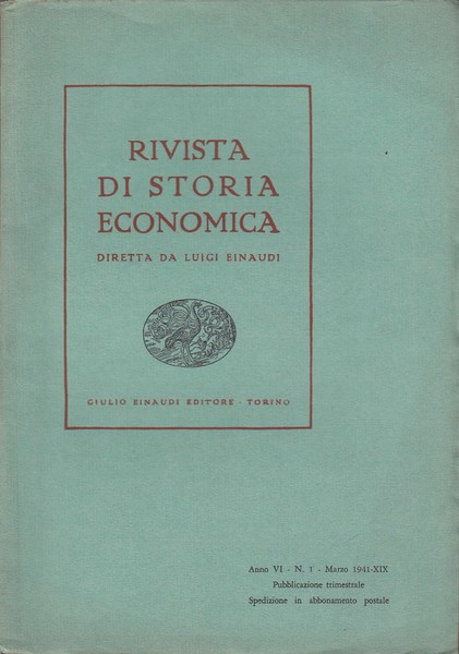 Rivista di storia economica diretta da Luigi Einaudi. Anno 6, …