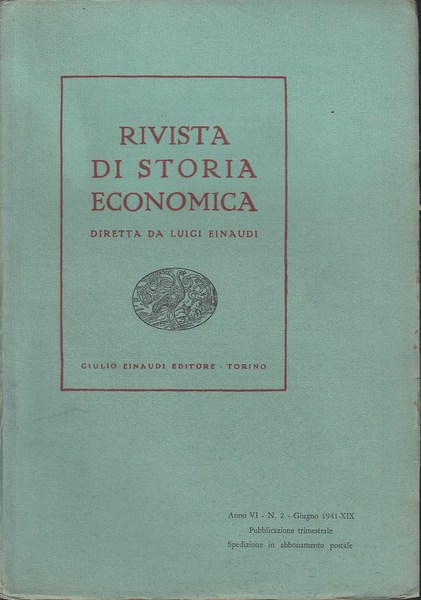Rivista di storia economica diretta da Luigi Einaudi. Anno 6, …