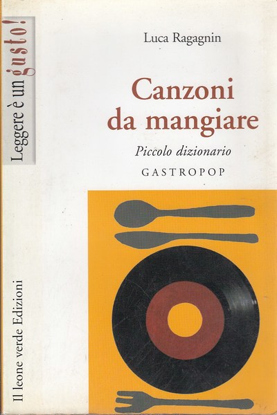 Canzoni da mangiare piccolo dizionario gastropop