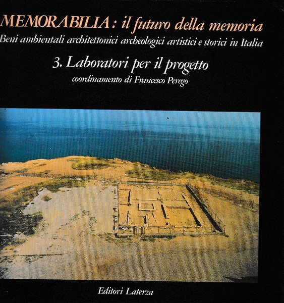 MEMORABILIA: IL FUTURO DELLA MEMORIA. BENI AMBIENTALI ARCHITETTONICI ARCHEOLOGICI ARTISTICI …