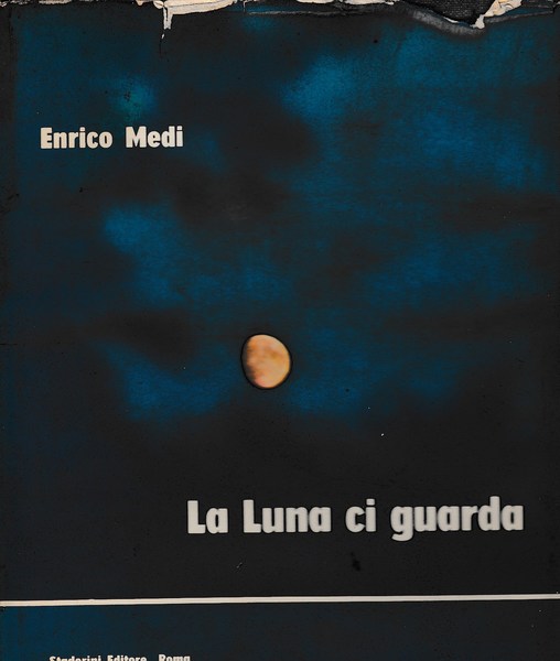 LA LUNA CI GUARDA di Enrico Medi