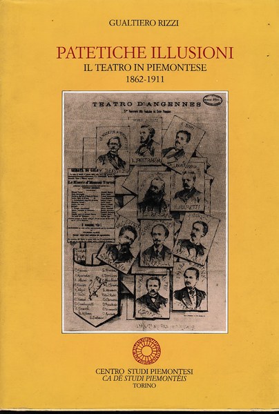 Pratiche illusioni. Il teatro in Piemontese 1862- 1911