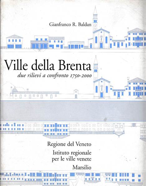 Ville della Brenta. Due rilievi a confronto 1750-2000