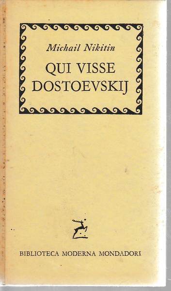 Qui visse Dostoevskij