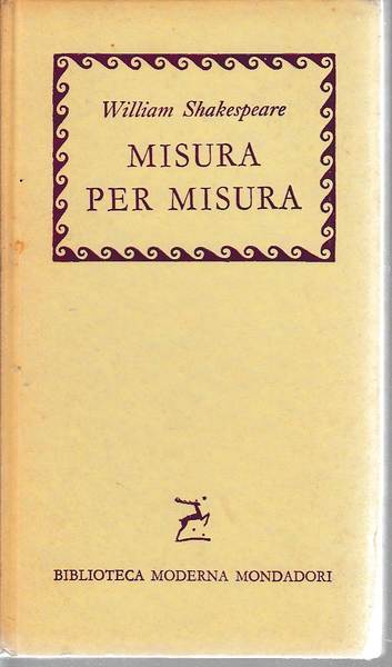 Misura per misura. Tragedia in cinque atti.