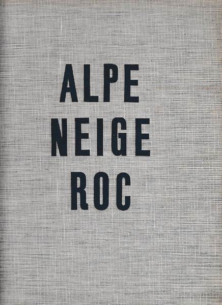 Alpe neige roc: revue alpine internationale. vol I, II, III, …