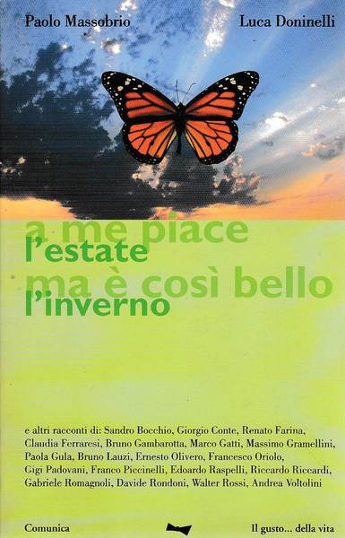 A me piace l'estate ma è così bello l'inverno