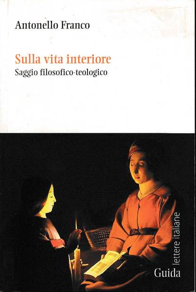 Sulla vita interiore. Saggio filosofico-teologico