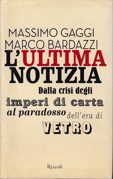 L'ULTIMA NOTIZIA - DALLA CRISI DEGLI IMPERI DI CARTA AL …