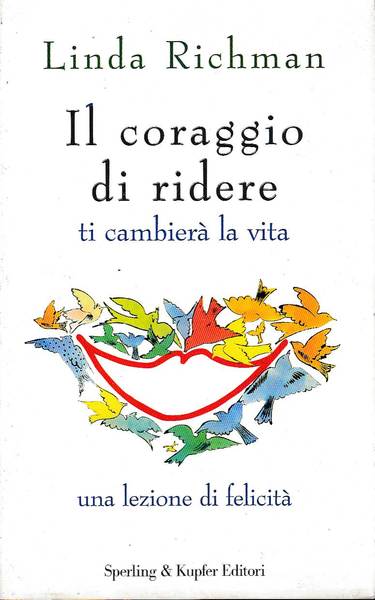 Il coraggio di ridere ti cambierà la vita. Una lezione …