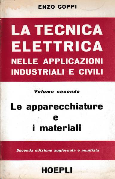 LA TECNICA ELETTRICA nelle applicazioni industriali e civili, Vol. II …