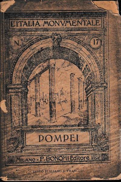 Pompei. L'Italia monumentale.