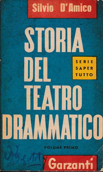 STORIA DEL TEATRO DRAMMATICO - VOLUME I e II
