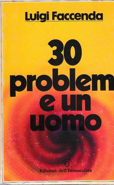 30 PROBLEMI E UN UOMO