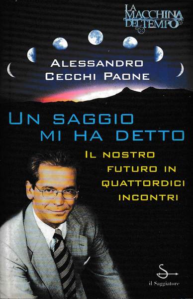 Un saggio mi ha detto - Il nostro futuro in …