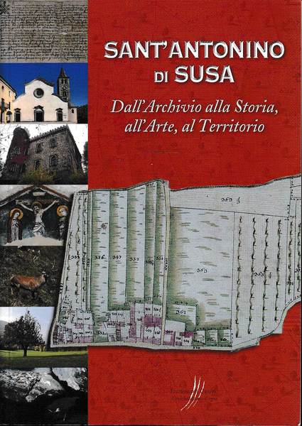 Sant'Antonino di Susa Dall'archivio alla Storia all'Arte al territorio