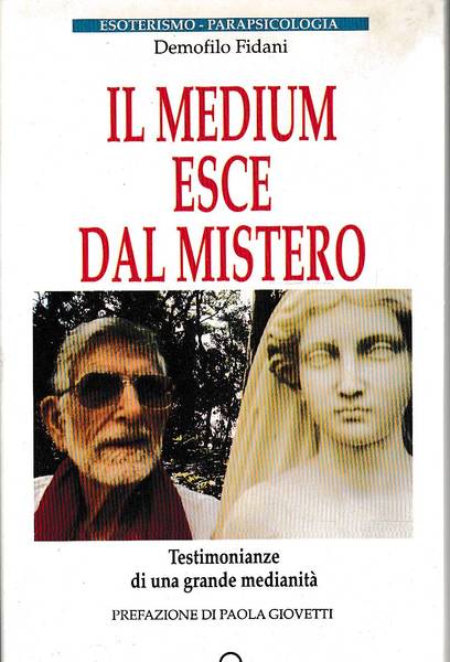 IL MEDIUM ESCE DAL MISTERO