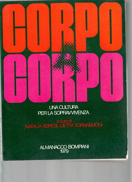 Corpo a corpo. Una cultura per la sopravvivenza