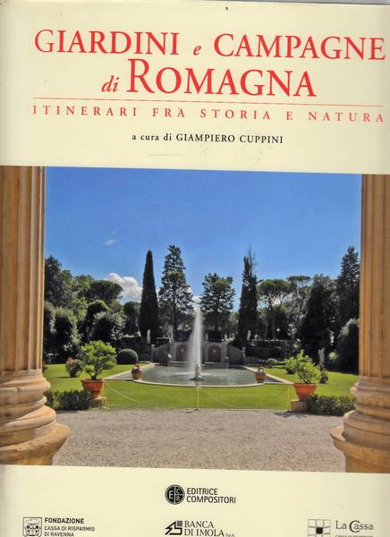 Giardini e Campagne Di Romagna. Itinerari Fra Storia e Natura