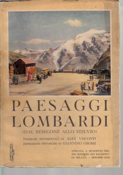 Paesaggi lombardi (dal Resegono allo Stelvio)