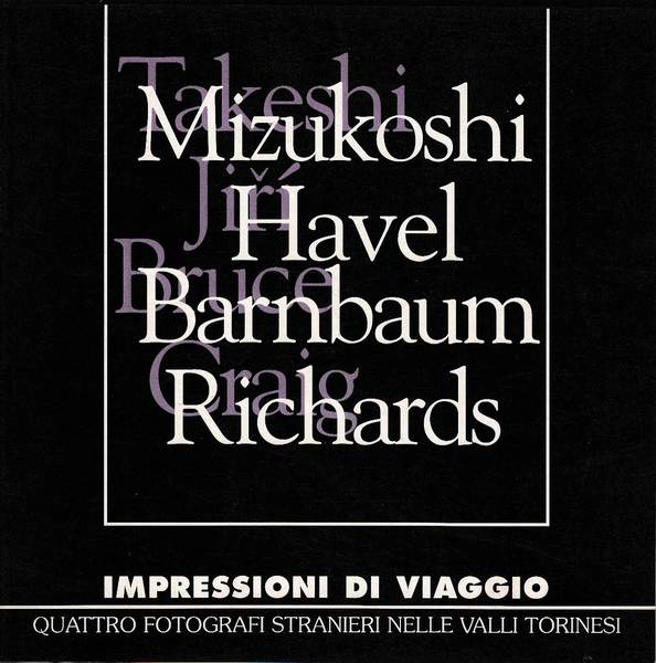 Impressioni di viaggio MizuKoschi Havel Barnbaum Richards quattro fotografi stranieri …