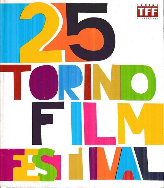 25° TORINO FILM FESTIVAL 23 NOVEMBRE - 1 DICEMBRE 2007
